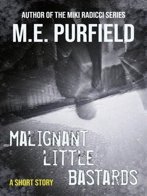 cover image of Malignant Little Bastards